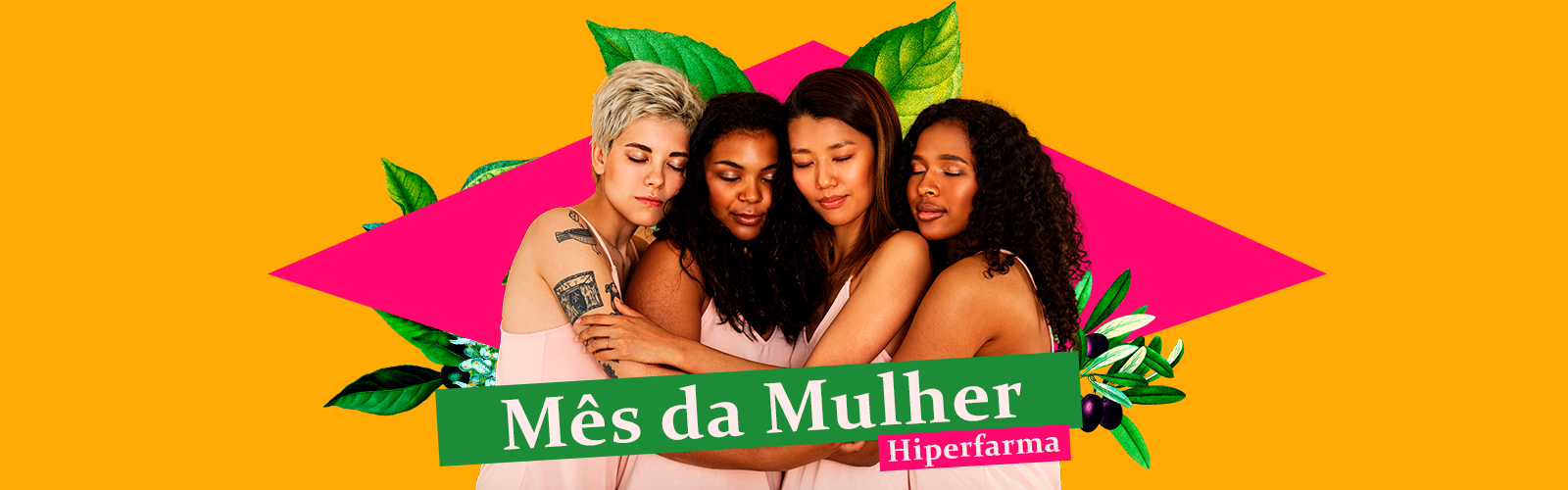 Mês da Mulher • Hiperfarma
