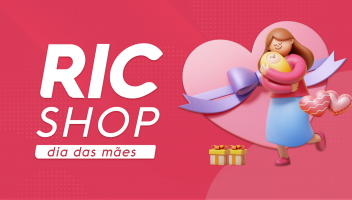 🔴RIC Shop especial Dia das Mães